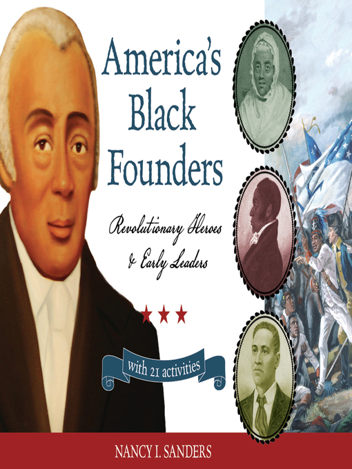 Title details for America's Black Founders by Nancy I. Sanders - Available